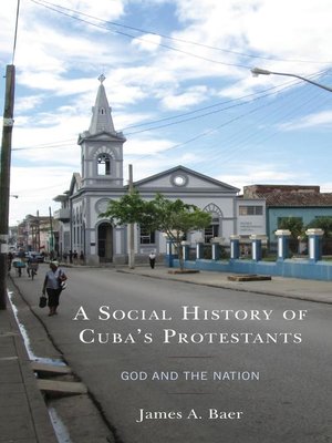 cover image of A Social History of Cuba's Protestants
